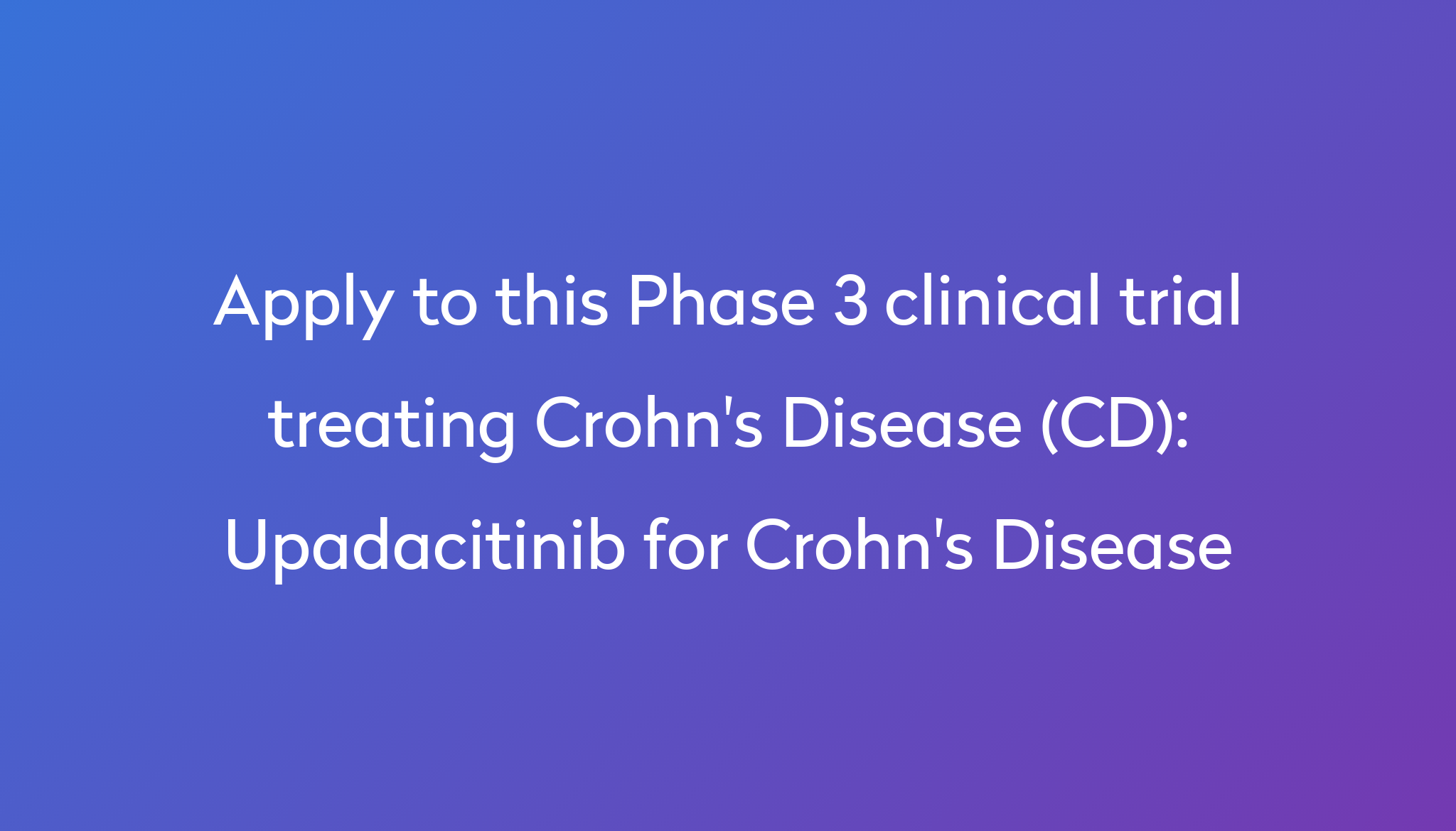 upadacitinib-for-crohn-s-disease-clinical-trial-2023-power